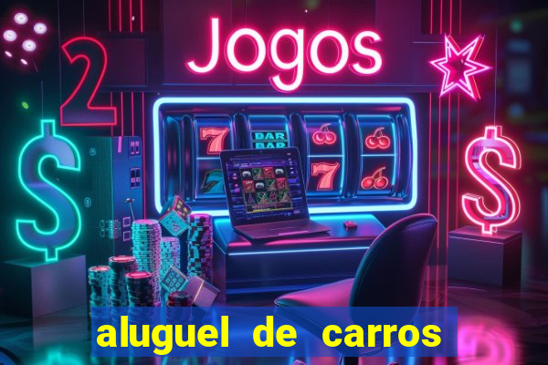 aluguel de carros particular para uber